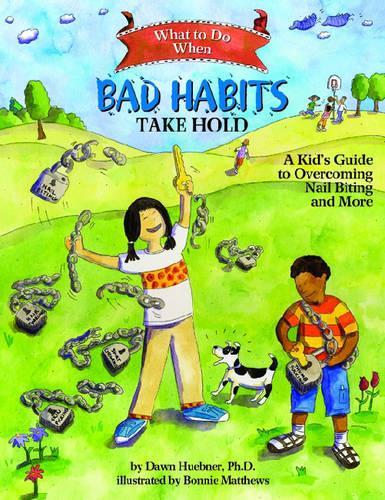 [object Object] «What to Do When Bad Habits Take Hold: A Kid's Guide to Overcoming Nail Biting and More», автор Дон Хьюбнер - фото №1