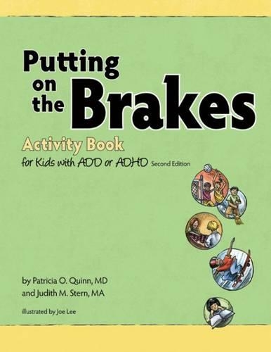 Паперова книга «Putting on the Brakes Activity Book for Kids With ADD or ADHD», авторів Джудіт М. Стерн, Патриція О. Квінн - фото №1