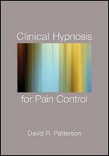 Бумажная книга «Clinical Hypnosis for Pain Control», автор Дэвид Р. Паттерсон - фото №1