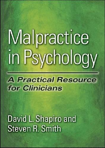 Паперова книга «Malpractice in Psychology: A Practical Resource for Clinicians», авторів Девід Л. Шапіро, Стівен Р. Сміт - фото №1