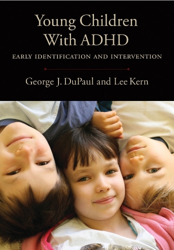 Бумажная книга «Young Children With ADHD: Early Identification and Intervention», авторов Джордж ДюПол, Ли Керн - фото №1