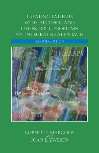 Бумажная книга «Treating Patients With Alcohol and Other Drug Problems: An Integrated Approach», авторов Джоан Э. Цвебен, Роберт Марголис - фото №1