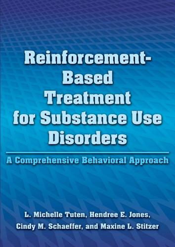 Бумажная книга «Reinforcement-Based Treatment for Substance Use Disorders: A Comprehensive Behavioral Approach», авторов Синди Шеффер, Хендри Джонс, Л. Мишель Тутен, Максин Л. Штицер - фото №1