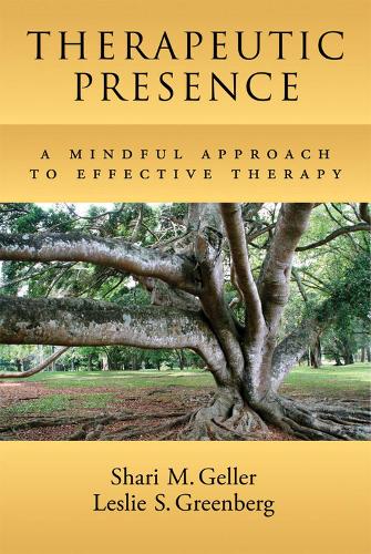Паперова книга «Therapeutic Presence: A Mindful Approach to Effective Therapy», авторів Леслі С. Грінберг, Шарі Геллер - фото №1