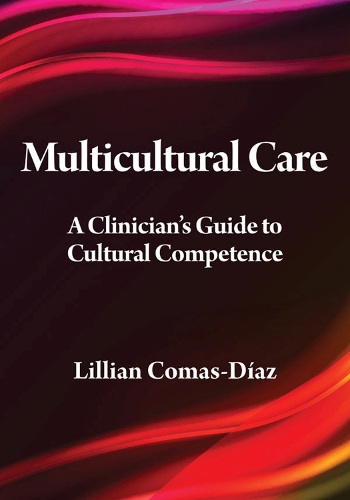 Бумажная книга «Multicultural Care: A Clinician's Guide to Cultural Competence», автор Лилиан Комас-Диас - фото №1