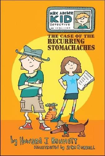 Бумажная книга «Max Archer, Kid Detective: The Case of the Recurring Stomachaches», автор Говард Дж. Беннет - фото №1