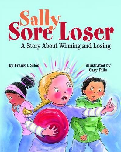 Паперова книга «Sally Sore Loser: A Story About Winning and Losing», автор Френк Дж. Сілео - фото №1