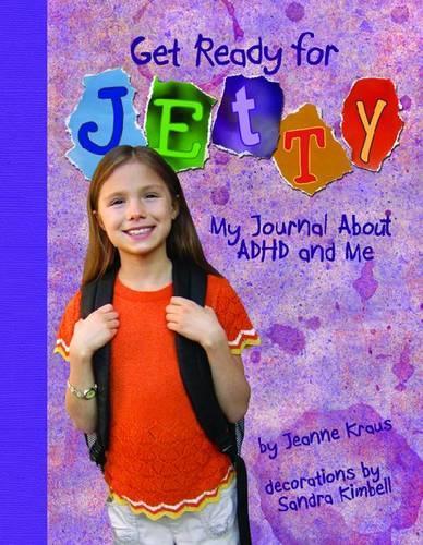 Бумажная книга «Get Ready for Jetty!: My Journal About ADHD and Me», автор Жанна Краус - фото №1