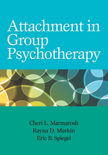 Паперова книга «Attachment in Group Psychotherapy», авторів Чері Мармарош, Ерік Б. Шпігель, Рейна Маркін - фото №1
