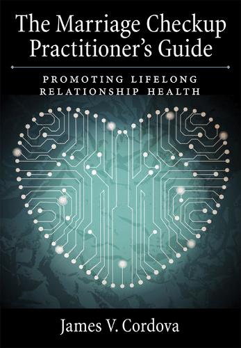 Паперова книга «The Marriage Checkup Practitioner’s Guide: Promoting Lifelong Relationship Health», автор Джеймс В. Кордова - фото №1
