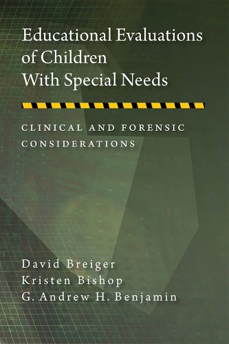 Паперова книга «Educational Evaluations of Children With Special Needs: Clinical and Forensic Considerations», авторів Девід Брайгер, Г. Ендрю Г. Бенджамін, Крістен Бішоп - фото №1