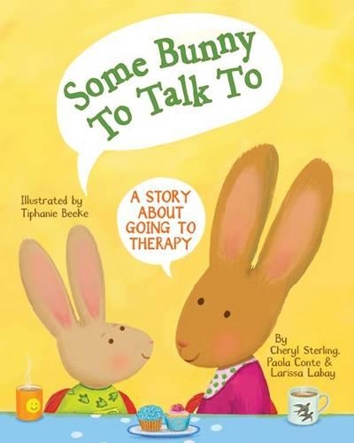Бумажная книга «Some Bunny to Talk to: A Story About Going to Therapy», авторов Шерил Стерлинг, Лариса Лабай, Паола Конте - фото №1