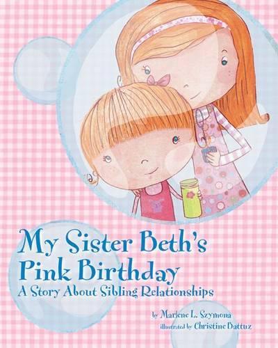 Бумажная книга «My Sister Beth's Pink Birthday: A Story About Sibling Relationships», автор Марлен Л. Шимона - фото №1