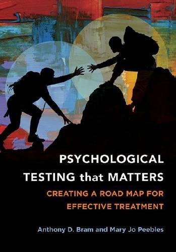 Паперова книга «Psychological Testing That Matters: Creating a Road Map for Effective Treatment», авторів Ентоні Д. Брем, Мері Джо Піблз - фото №1