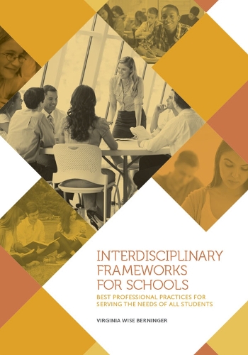 Бумажная книга «Interdisciplinary Frameworks for Schools: Best Professional Practices for Serving the Needs of All Students», автор Вирджиния В. Бернингер - фото №1