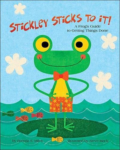 Бумажная книга «Stickley Sticks to it!: A Frog's Guide to Getting Things Done», автор Бренда С. Майлз - фото №1