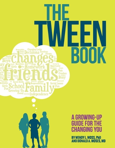 Бумажная книга «The Tween Book: A Growing-Up Guide for the Changing You», авторов Дональд А. Мозес, Венди Л. Мосс - фото №1