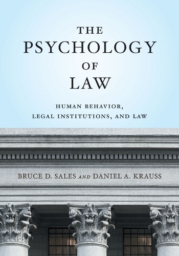 Бумажная книга «The Psychology of Law: Human Behavior, Legal Institutions, and Law», авторов Брюс Д. Сэйлс, Дэниел А. Краусс - фото №1