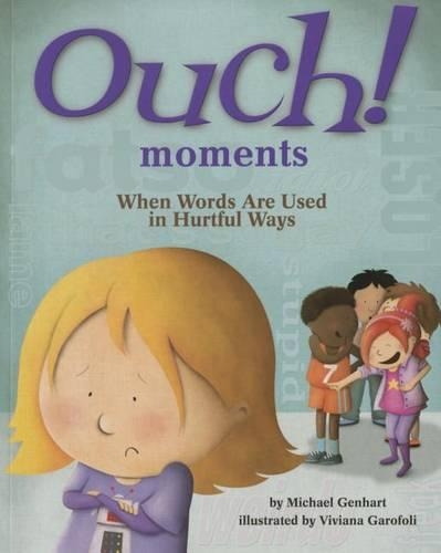Бумажная книга «Ouch Moments: When Words Are Used in Hurtful Ways», автор Майкл Генхарт - фото №1