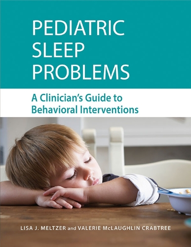 Паперова книга «Pediatric Sleep Problems: A Clinician's Guide to Behavioral Interventions», авторів Ліза Мельцер, Валері Крабтрі - фото №1