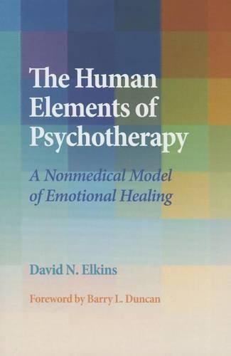 Бумажная книга «The Human Elements of Psychotherapy: A Nonmedical Model of Emotional Healing», автор Дэвид Н. Элкинс - фото №1
