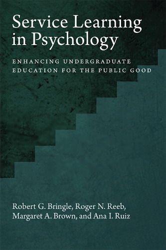 Паперова книга «Service Learning in Psychology: Enhancing Undergraduate Education for the Public Good», авторів Ана І. Руїс, Маргарет А. Браун, Роберт Г. Брінгл, Роджер Ріб - фото №1