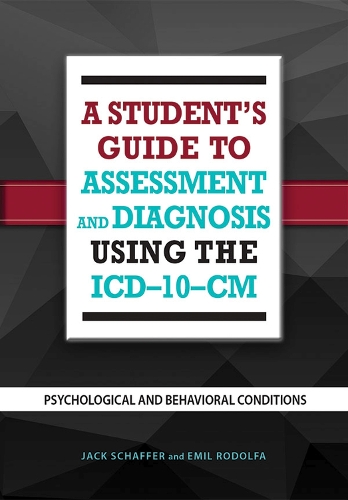 Бумажная книга «A Student's Guide to Assessment and Diagnosis Using the ICD-10-CM: Psychological and Behavioral Conditions», авторов Эмиль Р. Родольфа, Джек Б. Шаффер - фото №1