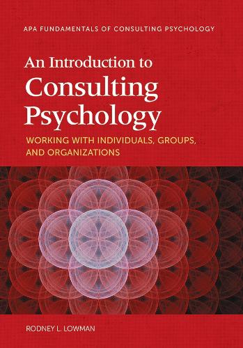 Бумажная книга «An Introduction to Consulting Psychology: Working With Individuals, Groups, and Organizations», автор Родни Л. Лоуман - фото №1