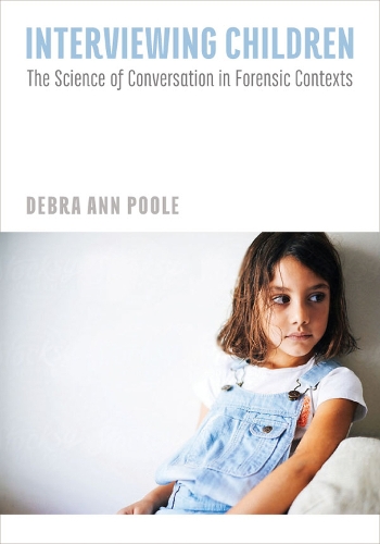 Бумажная книга «Interviewing Children: The Science of Conversation in Forensic Contexts», автор Дебра Энн Пул - фото №1