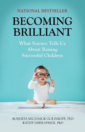 Паперова книга «Becoming Brilliant: What Science Tells Us About Raising Successful Children», авторів Кеті Хірш-Пасєк, Роберта Міхнік Голінкофф - фото №1