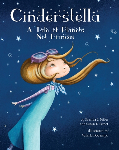 Бумажная книга «Cinderstella: A Tale of Planets Not Princes», авторов Бренда С. Майлз, Сьюзен Д. Свит - фото №1