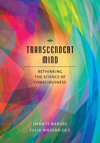 Паперова книга «Transcendent Mind: Rethinking the Science of Consciousness», авторів Імантс Барушс, Джулія Моссбрідж - фото №1