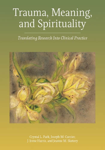 Паперова книга «Trauma, Meaning, and Spirituality: Translating Research into Clinical Practice», авторів Кристал Л. Парк, Дж. Ірен Харріс, Жанна М. Слеттері, Джозеф М. Карр'єр - фото №1
