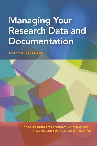 Паперова книга «Managing Your Research Data and Documentation», автор Кеті Р. Беренсон - фото №1
