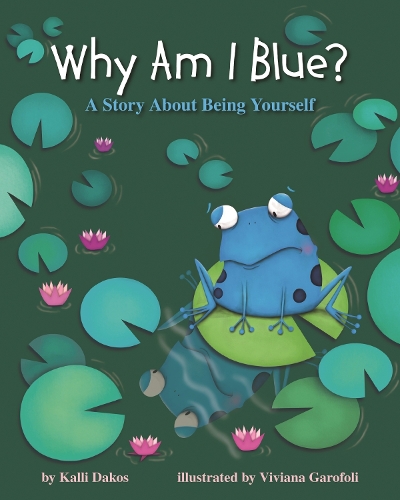 Бумажная книга «Why Am I Blue?: A Story About Being Yourself», автор Калли Дакос - фото №1