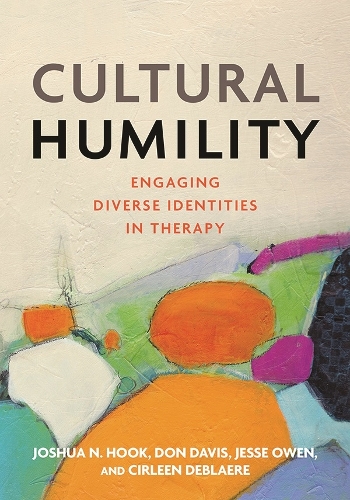 Бумажная книга «Cultural Humility: Engaging Diverse Identities in Therapy», авторов Цирлин ДеБлэр, Дон Э. Дэвис, Джесси Оуэн, Джошуа Н. Хук - фото №1