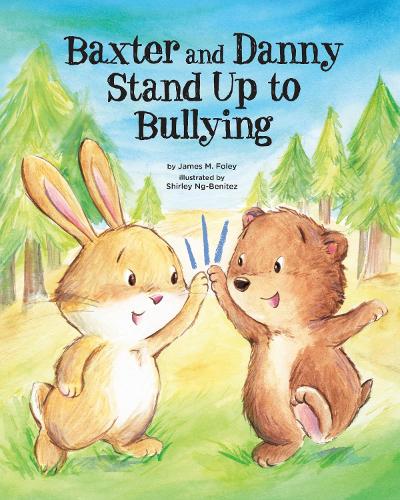 Бумажная книга «Baxter and Danny Stand Up to Bullying», автор Джеймс М. Фоули - фото №1