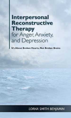 Бумажная книга «Interpersonal Reconstructive Therapy for Anger, Anxiety, and Depression: It's About Broken Hearts, Not Broken Brains», автор Лорна Смит Бенджамин - фото №1