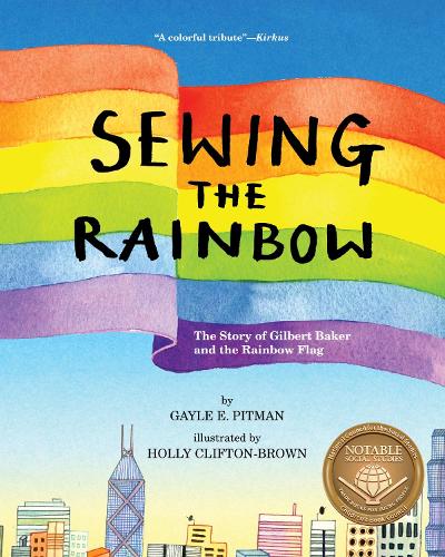 Бумажная книга «Sewing the Rainbow: A Story About Gilbert Baker», автор Гейл Э. Питман - фото №1