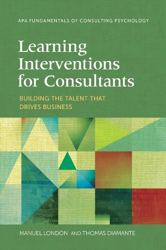 Паперова книга «Learning Interventions for Consultants: Building the Talent That Drives Business», авторів Мануель Лондон, Томас Діамант - фото №1