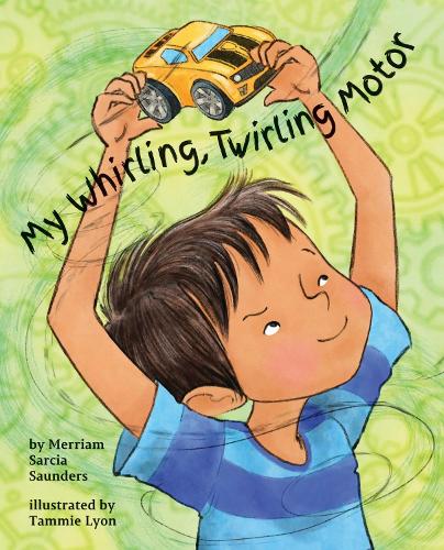 Бумажная книга «My Whirling Twirling Motor», автор Мерриам Сарсия Сондерс - фото №1