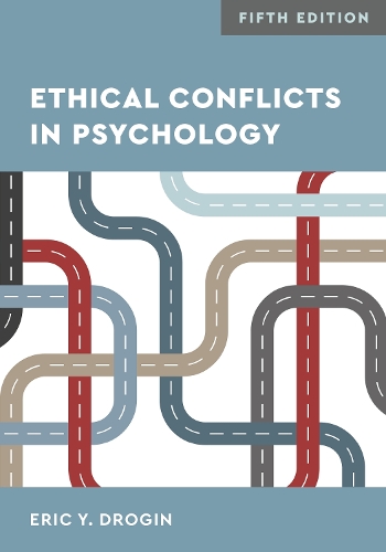 Паперова книга «Ethical Conflicts in Psychology», автор Ерік Ю. Дрогін - фото №1