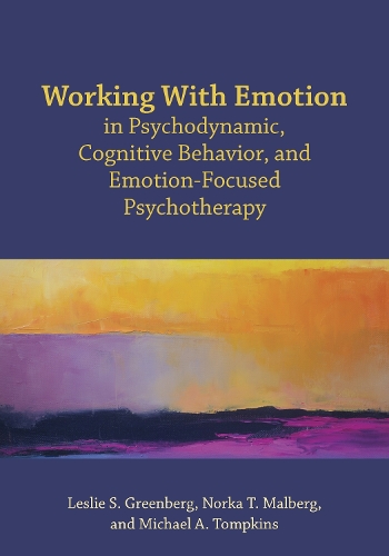 Паперова книга «Working With Emotion in Psychodynamic, Cognitive Behavior, and Emotion-Focused Psychotherapy», авторів Леслі С. Грінберг, Майкл А. Томпкінс, Норка Мальберг - фото №1