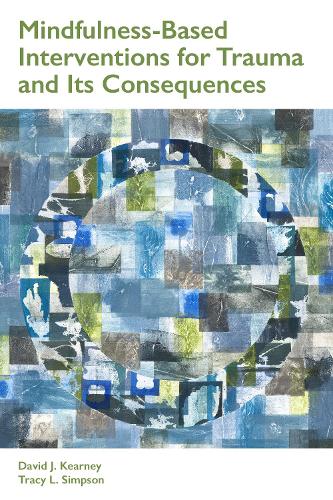 Паперова книга «Mindfulness-Based Interventions for Trauma and Its Consequences», авторів Девід Дж. Керні, Трейсі Л. Сімпсон - фото №1
