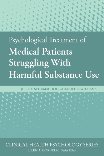 Бумажная книга «Psychological Treatment of Medical Patients Struggling With Harmful Substance Use», авторов Дэниел К. Уильямс, Джули А. Шумахер - фото №1