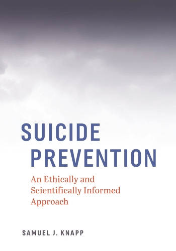 Паперова книга «Suicide Prevention: An Ethically and Scientifically Informed Approach», автор Семюель Кнапп - фото №1