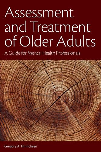 Паперова книга «Assessment and Treatment of Older Adults: A Guide for Mental Health Professionals», автор Грегорі А. Хінріксен - фото №1