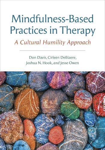 Паперова книга «Mindfulness-Based Practices in Therapy: A Cultural Humility Approach», авторів Цирлин ДеБлэр, Дон Е. Девіс, Джессі Оуен, Джошуа Н. Хук - фото №1