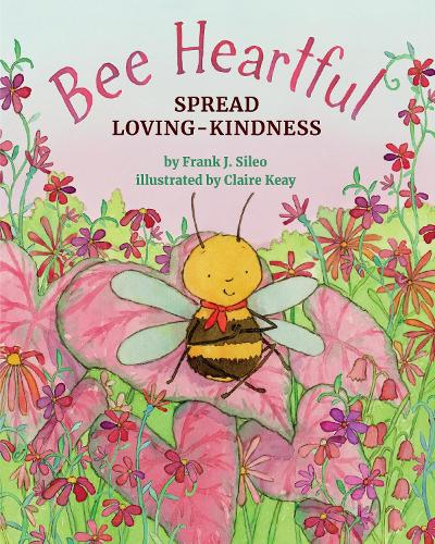 Паперова книга «Bee Heartful: Spread Loving-Kindness», автор Френк Дж. Сілео - фото №1