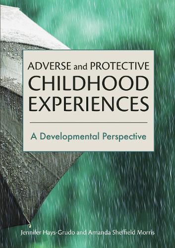 Бумажная книга «Adverse and Protective Childhood Experiences: A Developmental Perspective», авторов Аманда Шеффилд Моррис, Дженнифер Хейз-Грудо - фото №1